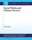 Скачать Social Media and Library Services - Lorri Mon