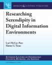 Скачать Researching Serendipity in Digital Information Environments - Lori McCay-Peet