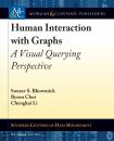 Скачать Human Interaction with Graphs - Sourav S. Bhowmick