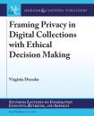 Скачать Framing Privacy in Digital Collections with Ethical Decision Making - Virginia Dressler