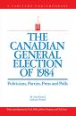 Скачать The Canadian General Election of 1984 - Alan Frizzell