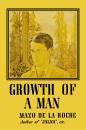 Скачать Growth of a Man - Mazo de la Roche