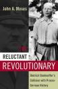 Скачать The Reluctant Revolutionary - John A. Moses