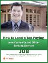Скачать How to Land a Top-Paying Loan Counselor and Officer, Banking Services Job: Your Complete Guide to Opportunities, Resumes and Cover Letters, Interviews, Salaries, Promotions, What to Expect From Recruiters and More! - Brad Andrews