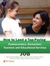 Скачать How to Land a Top-Paying Postsecondary, Elementary Teachers and Educational Services Job: Your Complete Guide to Opportunities, Resumes and Cover Letters, Interviews, Salaries, Promotions, What to Expect From Recruiters and More! - Brad Andrews
