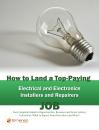 Скачать How to Land a Top-Paying Electrical and Electronics Installers and Repairers Job: Your Complete Guide to Opportunities, Resumes and Cover Letters, Interviews, Salaries, Promotions, What to Expect From Recruiters and More! - Brad Andrews