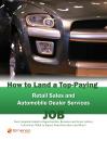 Скачать How to Land a Top-Paying Retail Sales and Automobile Dealer Services Job: Your Complete Guide to Opportunities, Resumes and Cover Letters, Interviews, Salaries, Promotions, What to Expect From Recruiters and More! - Brad Andrews