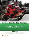 Скачать How to Land a Top-Paying Small Engine Mechanics Job: Your Complete Guide to Opportunities, Resumes and Cover Letters, Interviews, Salaries, Promotions, What to Expect From Recruiters and More! - Brad Andrews