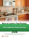 Скачать How to Land a Top-Paying Home Appliance Repair Services Job: Your Complete Guide to Opportunities, Resumes and Cover Letters, Interviews, Salaries, Promotions, What to Expect From Recruiters and More! - Brad Andrews