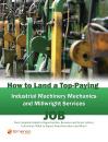 Скачать How to Land a Top-Paying Industrial Machinery Mechanics and Millwright Services Job: Your Complete Guide to Opportunities, Resumes and Cover Letters, Interviews, Salaries, Promotions, What to Expect From Recruiters and More! - Brad Andrews
