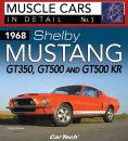 Скачать 1968 Shelby Mustang GT350, GT500 and GT500KR - Greg Kolasa