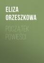 Скачать Początek powieści - Eliza Orzeszkowa
