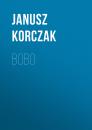 Скачать Bobo - Janusz Korczak