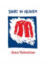 Скачать Shirt in Heaven - Jean Valentine