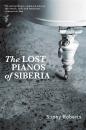 Скачать The Lost Pianos of Siberia - Sophy Roberts