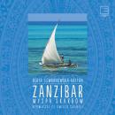 Скачать Zanzibar – wyspa skarbów Opowieści ze świata suahili - Beata Lewandowska-Kaftan