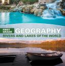 Скачать First Grade Geography: Rivers and Lakes of the World - Baby Professor