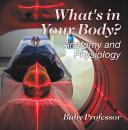 Скачать What's in Your Body? | Anatomy and Physiology - Baby Professor