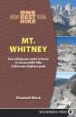 Скачать One Best Hike: Mt. Whitney - Elizabeth Wenk