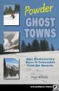 Скачать Powder Ghost Towns - Peter Bronski