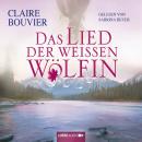 Скачать Das Lied der weissen Wölfin - Claire Bouvier