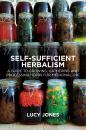 Скачать Self-Sufficient Herbalism - Lucy Jones