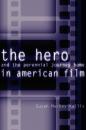 Скачать The Hero and the Perennial Journey Home in American Film - Susan Mackey-Kallis
