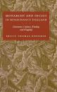 Скачать Monarchy and Incest in Renaissance England - Bruce Thomas Boehrer