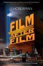 Скачать Film After Film - J. Hoberman