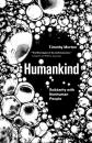 Скачать Humankind - Timothy  Morton