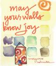Скачать May Your Walls Know Joy - Mary Anne Radmacher
