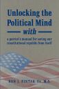 Скачать Unlocking the Political Mind - Ronald J. Fintak Sr. M.S.