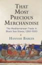 Скачать That Most Precious Merchandise - Hannah  Barker