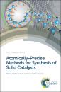 Скачать Atomically-Precise Methods for Synthesis of Solid Catalysts - Отсутствует