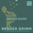 Скачать Der alte Sultan - Brüder Grimm