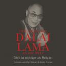 Скачать Der Appell des Dalai Lama an die Welt - Ethik ist wichtiger als Religion (Ungekürzte Lesung) - Dalai Lama