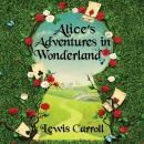 Скачать Alice's Adventures in Wonderland - Alice 1 (Unabridged) - Lewis Carroll