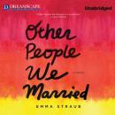 Скачать Other People We Married (Unabridged) - Emma  Straub