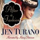 Скачать After a Fashion (Unabridged) - Jen Turano