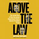 Скачать Above the Law - The Inside Story of How the Justice Department Tried to Subvert President Trump (Unabridged) - Matthew Whitaker