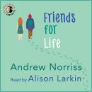 Скачать Friends For Life (Unabridged) - Andrew  Norriss
