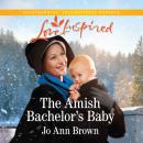 Скачать The Amish Bachelor's Baby - Amish Spinster Club, Book 3 (Unabridged) - Jo Ann Brown