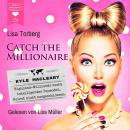 Скачать Kyle MacLeary: Highland-Millionär sucht intelligentes Topmodel. Heirat nicht ausgeschlossen - Catch the Millionaire, Band 1 (Ungekürzt) - Lisa Torberg