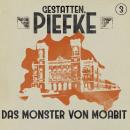 Скачать Gestatten, Piefke, Folge 3: Das Monster von Moabit - Markus Topf