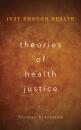 Скачать Theories of Health Justice - Thomas Schramme