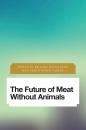 Скачать The Future of Meat Without Animals - Отсутствует