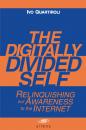 Скачать The Digitally Divided Self: Relinquishing our Awareness to the Internet - Ivo Ph.D. Quartiroli
