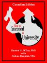 Скачать How to Succeed At University--Canadian Edition - Danton O'Day