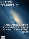 Скачать Las Extraordinarias Aventuras De Joshua Russell Y De Su Amigo Robot - Antonio Tomarchio
