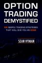 Скачать Option Trading Demystified: Six Simple Trading Strategies That Will Give You An Edge - Sean Hyman